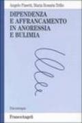 Dipendenza e affrancamento in anoressia e bulimia