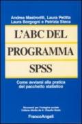 L'ABC del programma SPSS. Come avviarsi alla pratica del pacchetto statistico