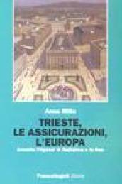 Trieste, le assicurazioni, l'Europa. Arnoldo Frigessi di Rattalma e la Ras