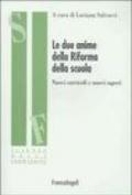 Le due anime della riforma della scuola. Nuovi curricoli e nuovi saperi