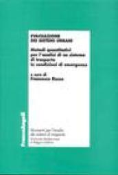 Evacuazione dei sistemi urbani. Metodi quantitativi per l'analisi di un sistema di trasporto in condizioni di emergenza