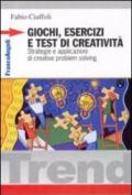 Giochi, esercizi e test di creatività. Strategie e applicazioni di creative problem solving: Strategie e applicazioni di creative problem solving (Trend)