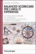 Balanced scorecard per l'area IT: esperienze. Un timone per governare la navigazione dell'Information Technology al servizio dell'impresa