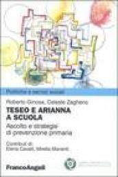 Teseo e Arianna a scuola. Ascolto e strategie di prevenzione primaria