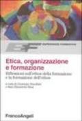 Etica, organizzazione e formazione. Riflessioni sull'ethos della formazione e la formazione dell'ethos