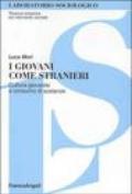 I giovani come stranieri. Cultura giovanile e consumo di sostanze