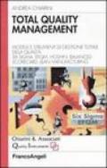 Total quality management. Modelli e strumenti di gestione totale della qualità. Six Sigma, Efqm, Hoshin, Balanced Scorecard, Lean Manifacturing