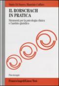 Il Rorschach in pratica. Strumento per la psicologia clinica e l'ambito giuridico