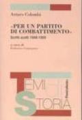 «Per un partito di combattimento». Scritti scelti 1948-1955