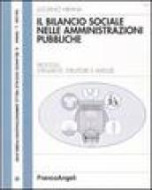 Il bilancio sociale nelle amministrazioni pubbliche. Processi, strumenti, strutture e valenze