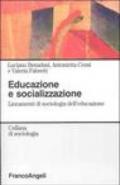 Educazione e socializzazione. Lineamenti di sociologia dell'educazione