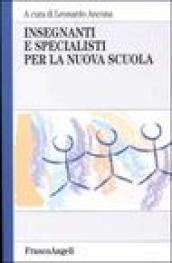 Insegnanti e specialisti per la nuova scuola