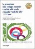 La promozione dello sviluppo personale e sociale nella scuola: il modello «skills for life» 11-14 anni. Con CD-ROM