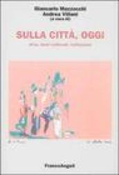 Sulla città, oggi: 5