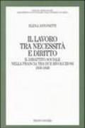 Il lavoro tra necessità e diritto. Il dibattito sociale nella Francia tra due rivoluzioni: 1830-1848