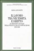 Il lavoro tra necessità e diritto. Il dibattito sociale nella Francia tra due rivoluzioni: 1830-1848