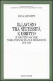 Il lavoro tra necessità e diritto. Il dibattito sociale nella Francia tra due rivoluzioni: 1830-1848