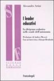 I leader educativi. La dirigenza scolastica nelle scuole dell'autonomia