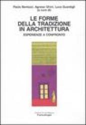 Le forme della tradizione in architettura. Esperienze a confronto