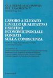 Lavoro a elevato livello qualitativo e sistemi economici-sociali fondati sulla conoscenza