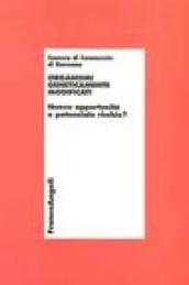 Organismi geneticamente modificati. Nuove opportunità o potenziale rischio?