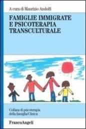 Famiglie immigrate e psicoterapia transculturale