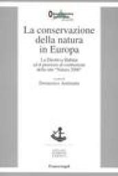 La conservazione della natura in Europa. La Direttiva Habitat ed il processo di costruzione della rete «Natura 2000»