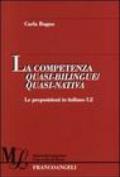 La competenza quasi-bilingue/quasi-nativa. Le preposizioni in italiano L2