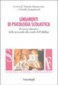 Lineamenti di psicologia scolastica. Percorsi educativi dalla prescuola alla scuola dell'obbligo