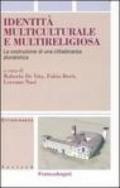 Identità multiculturale e multireligiosa. La costruzione di una cittadinanza pluralistica