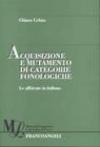 Acquisizione e mutamento di categorie fonologiche. Le affricate in italiano