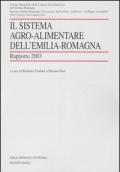 Il sistema agro-alimentare dell'Emilia Romagna. Rapporto 2003