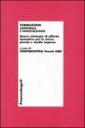 Formazione continua e innovazione. Nuove strategie di offerta formativa per le micro, piccole e medie imprese