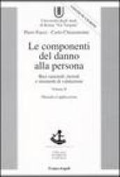 Le componenti del danno alla persona. Basi razionali, metodi e strumenti di valutazione. Con CD-ROM (2 vol.)