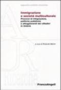 Immigrazione e società multiculturale. Processi di integrazione, politiche pubbliche e atteggiameti dei cittadini in Umbria