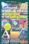 Consumi e stili di vita a Napoli e in Campania. 8° rapporto Censis-Findomestic