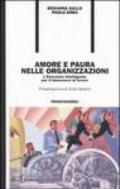 Amore e paura nelle organizzazioni. L'emozione intelligente per il benessere al lavoro