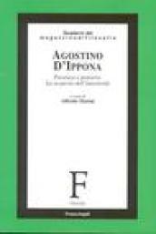 Agostino d'Ippona. Presenza e pensiero. La scoperta dell'interiorità