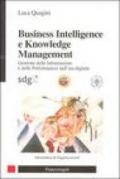 Business intelligence e knowledge management. Gestione delle informazioni e delle performances nell'era digitale