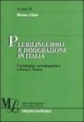 Plurilinguismo e immigrazione in Italia. Un'indagine sociolinguistica a Pavia e Torino