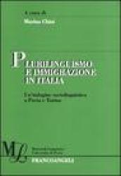 Plurilinguismo e immigrazione in Italia. Un'indagine sociolinguistica a Pavia e Torino