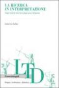 La ricerca in interpretazione. Dagli esordi alla fine degli anni Settanta