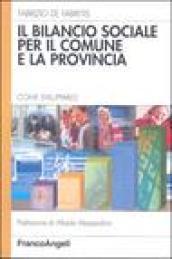 Il bilancio sociale per il comune e la provincia. Come svilupparlo