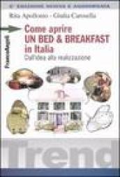 Come aprire un bed & breakfast in Italia. Dall'idea alla realizzazione