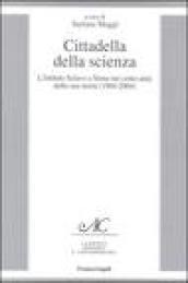 Cittadella della scienza. L'Istituto Sclavo a Siena nei cento anni della sua storia (1904-2004)