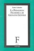 La pedagogia filosofica di Giovanni Gentile