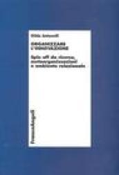 Organizzare l'innovazione. Spin off da ricerca, metaorganizzazioni e ambiente relazionale