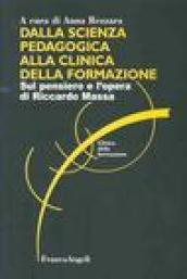 Dalla scienza pedagogica alla clinica della formazione. Sul pensiero e l'opera di Riccardo Massa