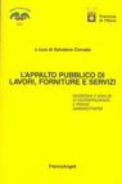 L'appalto pubblico di lavori, forniture e servizi. Rassegna e analisi di giurisprudenza e prassi amministrativa