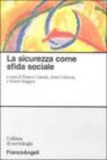 La sicurezza come sfida sociale